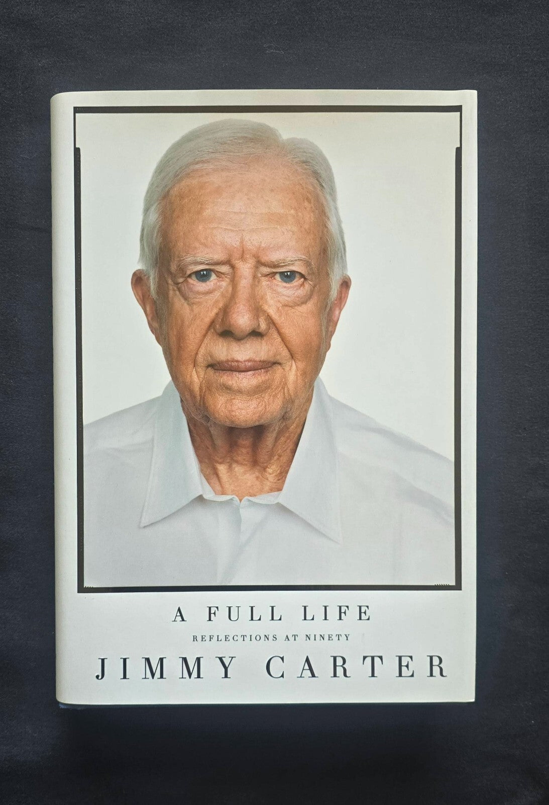 Full Life : Reflections at Ninety by Jimmy Carter (SIGNED, 1st Ed 2015) JD
