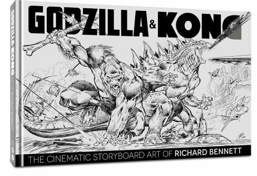 Godzilla and Kong : The Cinematic Storyboard Art of Richard Bennett