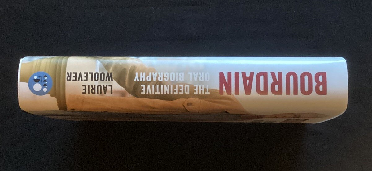 Bourdain : The Definitive Oral Biography by Laurie Woolever (Hardcover, New) -JD