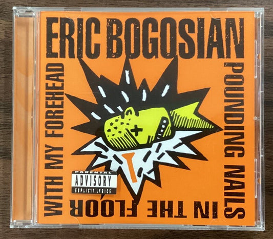 ERIC BOGOSIAN - Pounding Nails In The Floor With My Forehead (CD, Like New) -JD