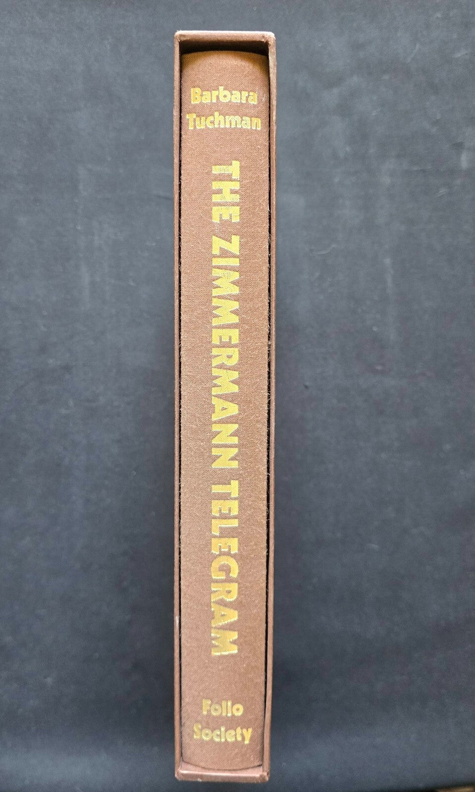The Zimmerman Telegram by Barbara Tuchman (Folio Society, 2004)