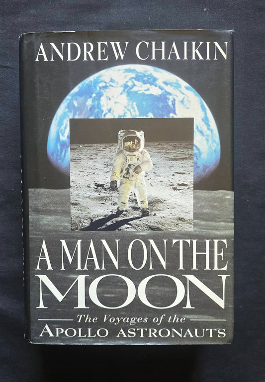 Man on the Moon: The Voyages of the Apollo Astronauts by Andrew Chaikin (1994) J
