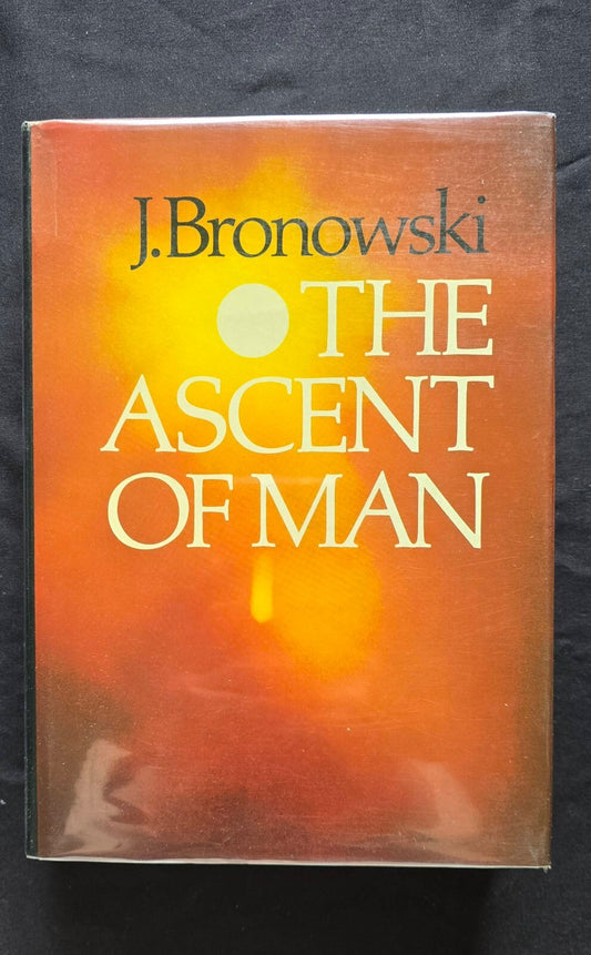 The Ascent Of Man by J.Bronowski (1973, HC) JD