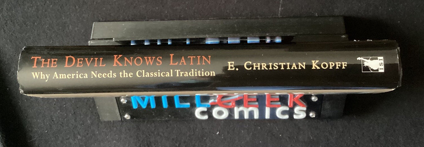 The Devil Knows Latin: Why America - Hardcover, by Kopff E. Christian - JD