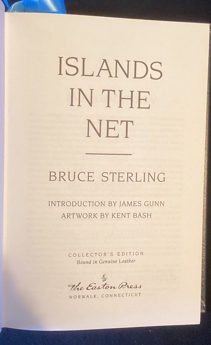 Islands In The Net by, Bruce Sterling,  1994, Easton Press -JD