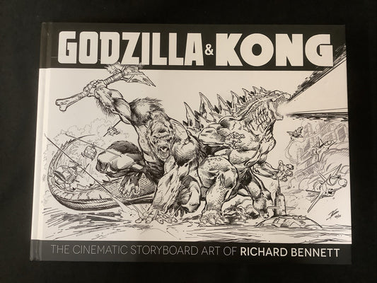 Godzilla and Kong : The Cinematic Storyboard Art of Richard Bennett