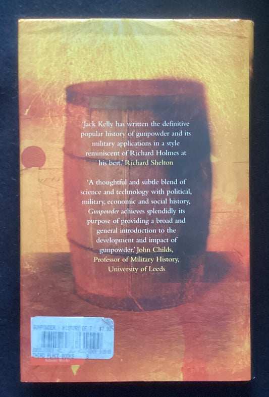 Gunpowder: Alchemy, Bombards, and Pyrotechnics : The History of the… HC -JD