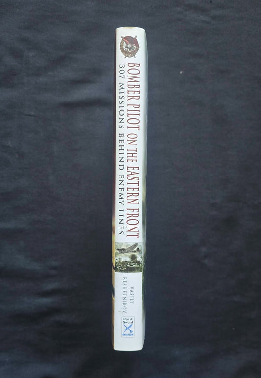 Bomber Pilot on the Eastern Front: 307 Missions by Vasily Reshetnikov (2008) JD