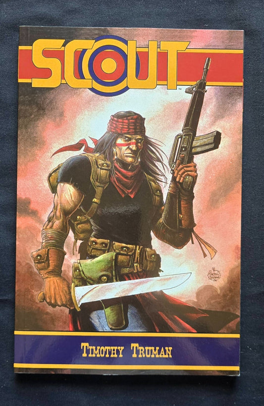 The Scout Volume. 1 By Timothy Truman (1st Ed 1st Print, 2006) Dynamite!