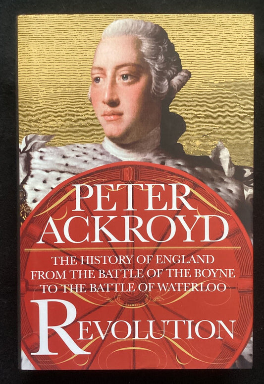 Revolution: The History of England from the Battle of the Boyne to the Battle JD