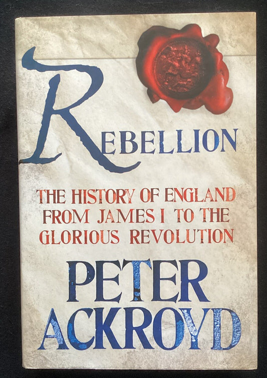 Rebellion: The History of England from James I to the… Hardcover, 1st Edition JD