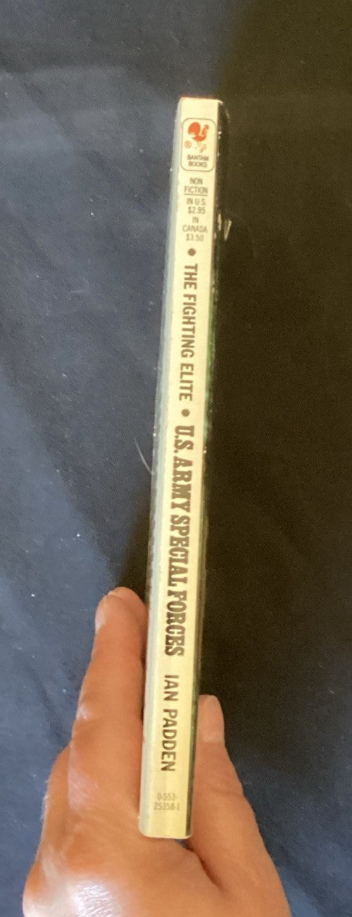 U.S. ARMY SPECIAL FORCES: FROM BOOT CAMP TO THE BATTLE By Ian Padden (PB) JD