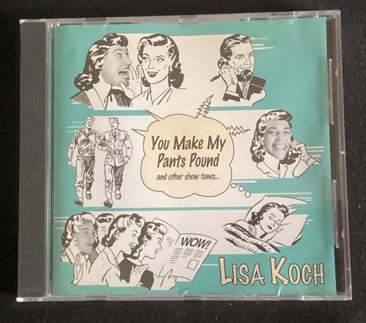 Lisa Koch, You Make My Pants Pound  (CD, Like New) -JD