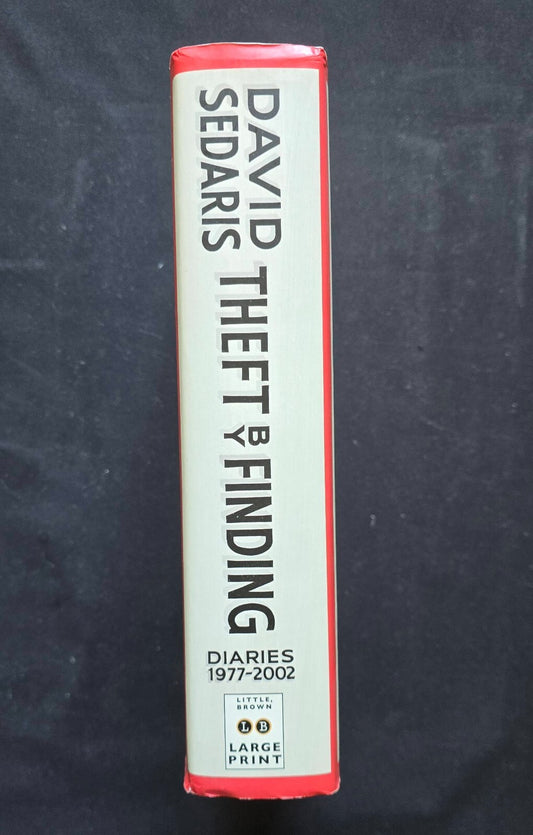Theft by Finding : Diaries (1977-2002) by David Sedaris (Large Print, SIGNED)