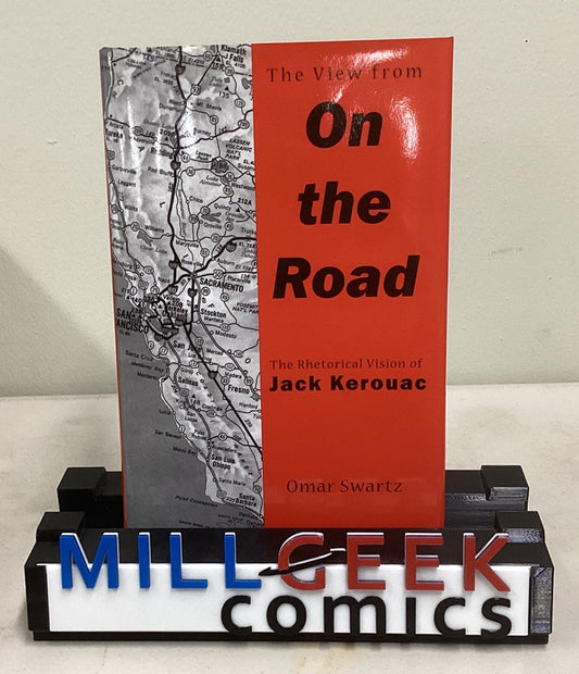 The View from on the Road: Rhetorical Vision of Jack Kerouac by Swartz, Omar -JD