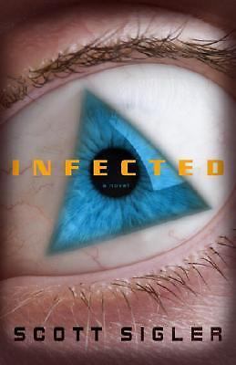 Infected by Scott Sigler (1st ed HC w/DJ 2008) JD