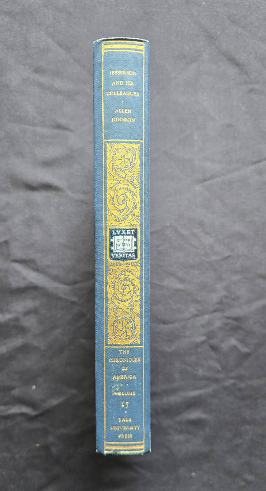 Jefferson And His Colleagues By Allen Johnson (Vol. 15, 1921) JD