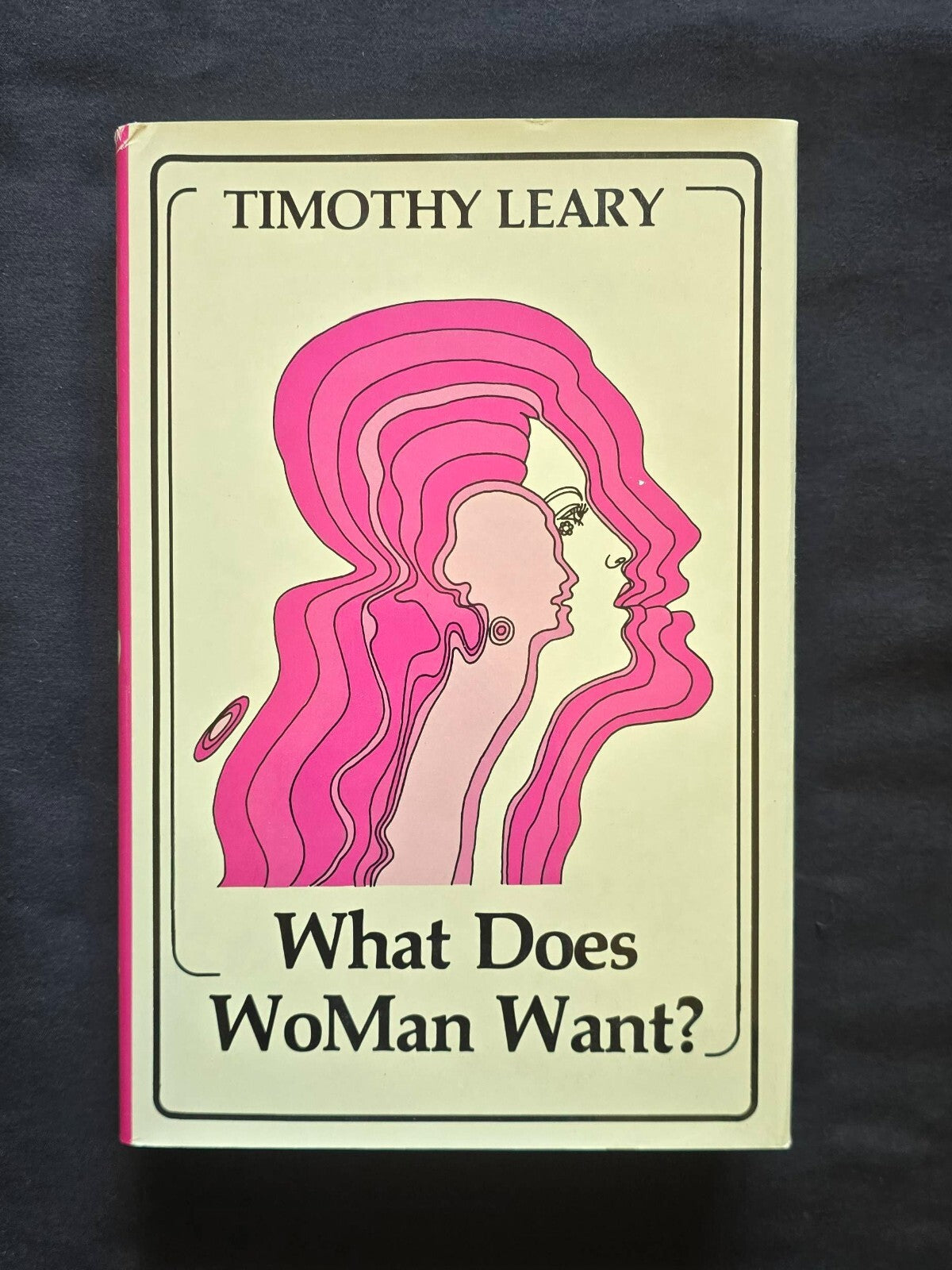 What Does WoMan Want? By Timothy Leary (1st Revised Falcon Press HC 1988) JD