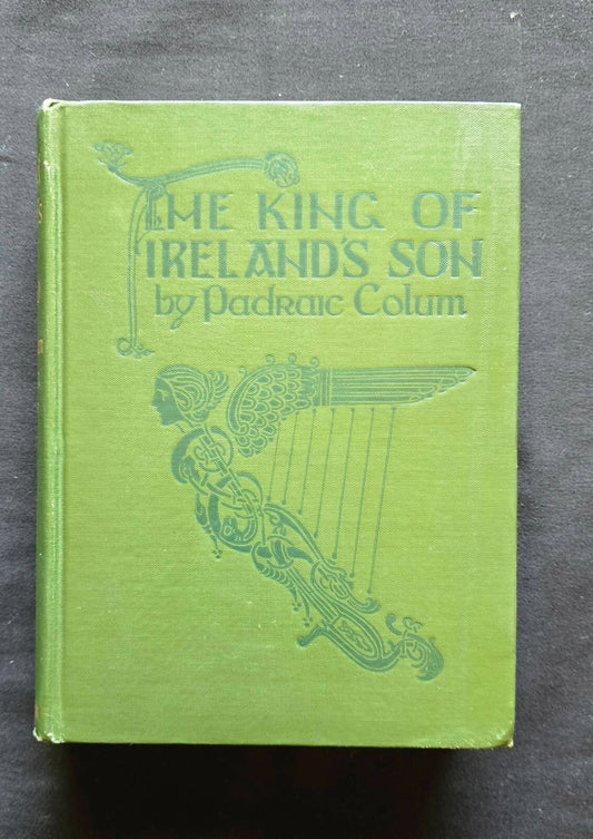 The King Of Ireland's Son By Padraic Colum (HC EARLY Print - 1st? 1925) JD