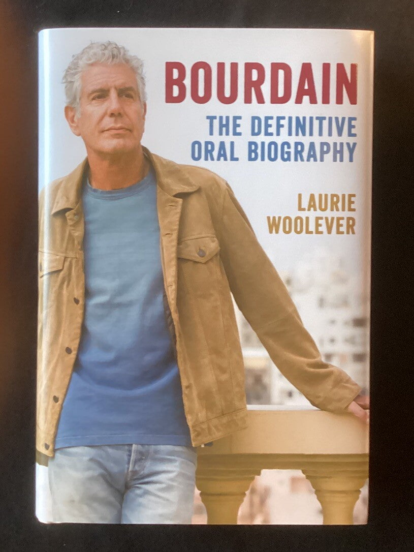 Bourdain : The Definitive Oral Biography by Laurie Woolever (Hardcover, New) -JD