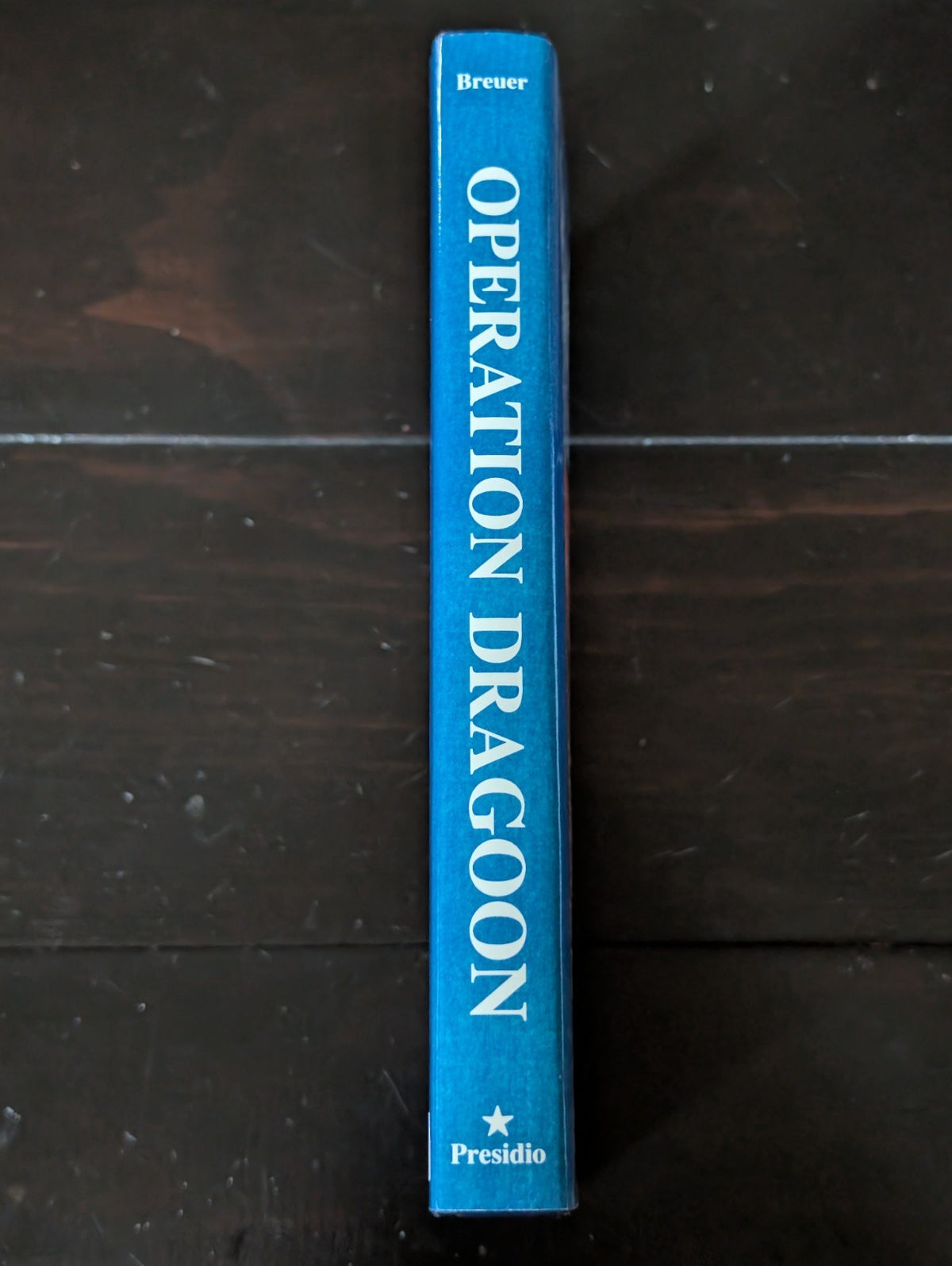 Operation Dragoon : The Allied Invasion of the South of France by William B. -JD