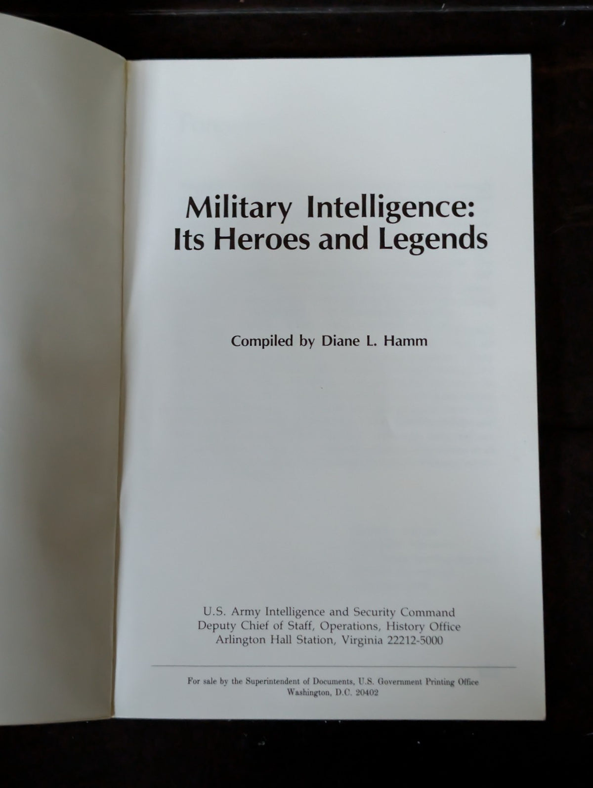 Military Intelligence: It's Heroes and Legends, Compiled by Diane L. Hamm -JD