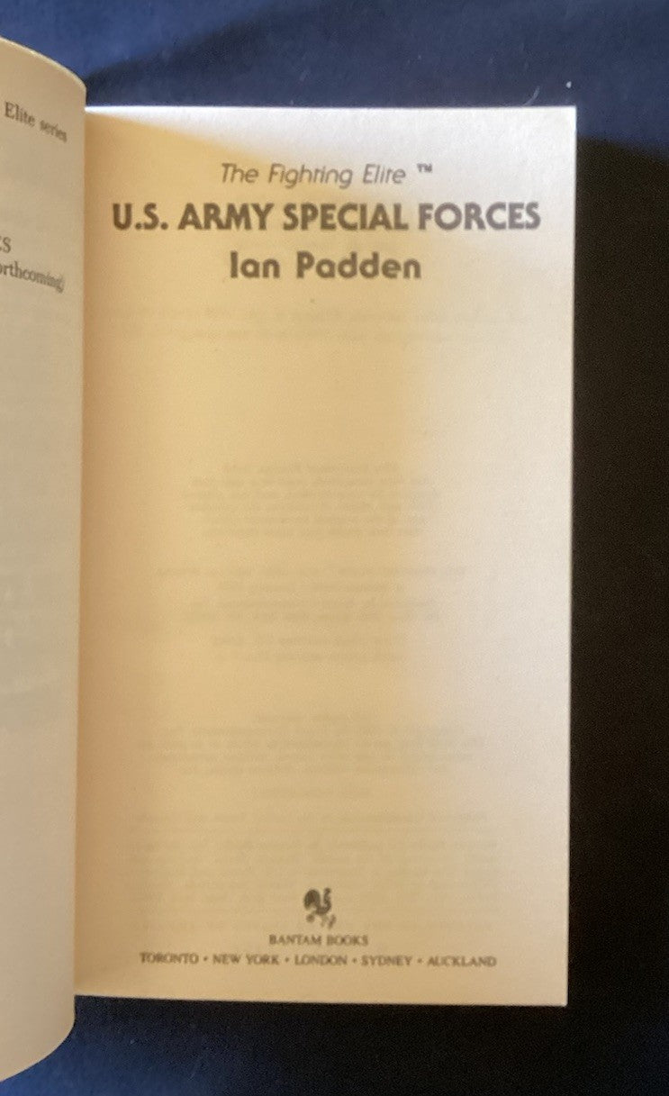 U.S. ARMY SPECIAL FORCES: FROM BOOT CAMP TO THE BATTLE By Ian Padden (PB) JD