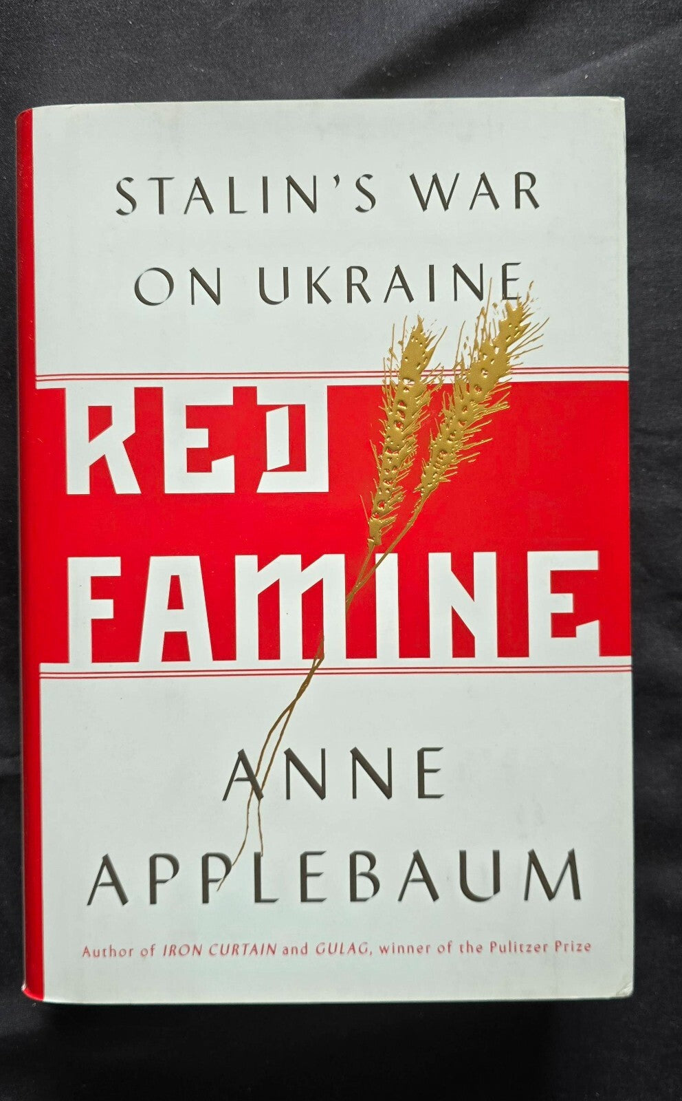 Red Famine : Stalin's War on Ukraine by Anne Applebaum (2017, HC) JD