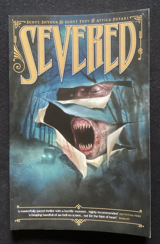 Severed [PB, First Print] Scott Snyder; Scott Tuft, Attila Futaki Image Comics