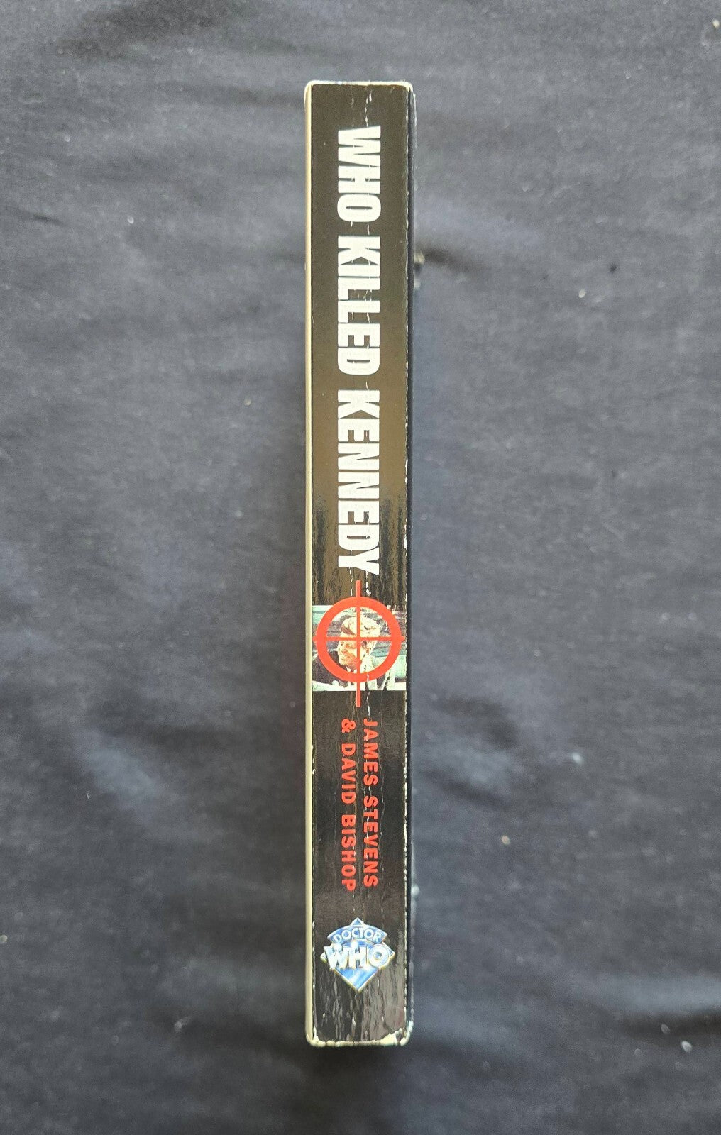 Who Killed Kennedy? DOCTOR WHO Tie-in! by David Bishop and James Stevens (1996)