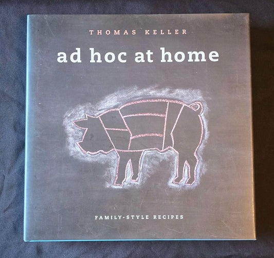Ad Hoc At Home by Thomas Keller - Family Style Recipes - Cookbook (2009, HC) JD