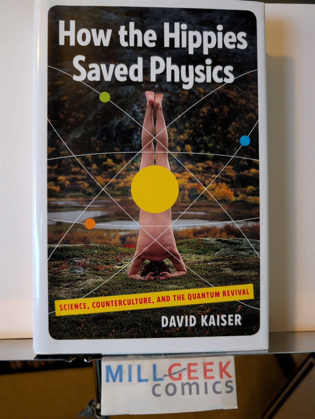 Big Science / How the Hippies Saved Physics, Hiltzik & Kaiser -JD