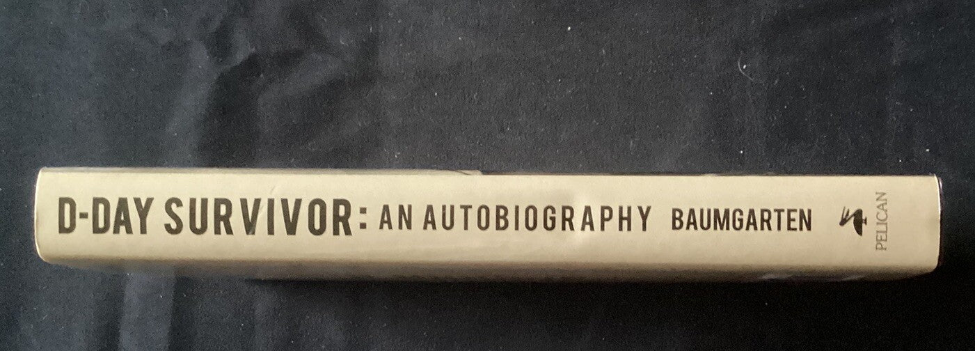 D-Day Survivor: An Autobiography by Dr Harold Baumgarten Hardcover Book  -JD