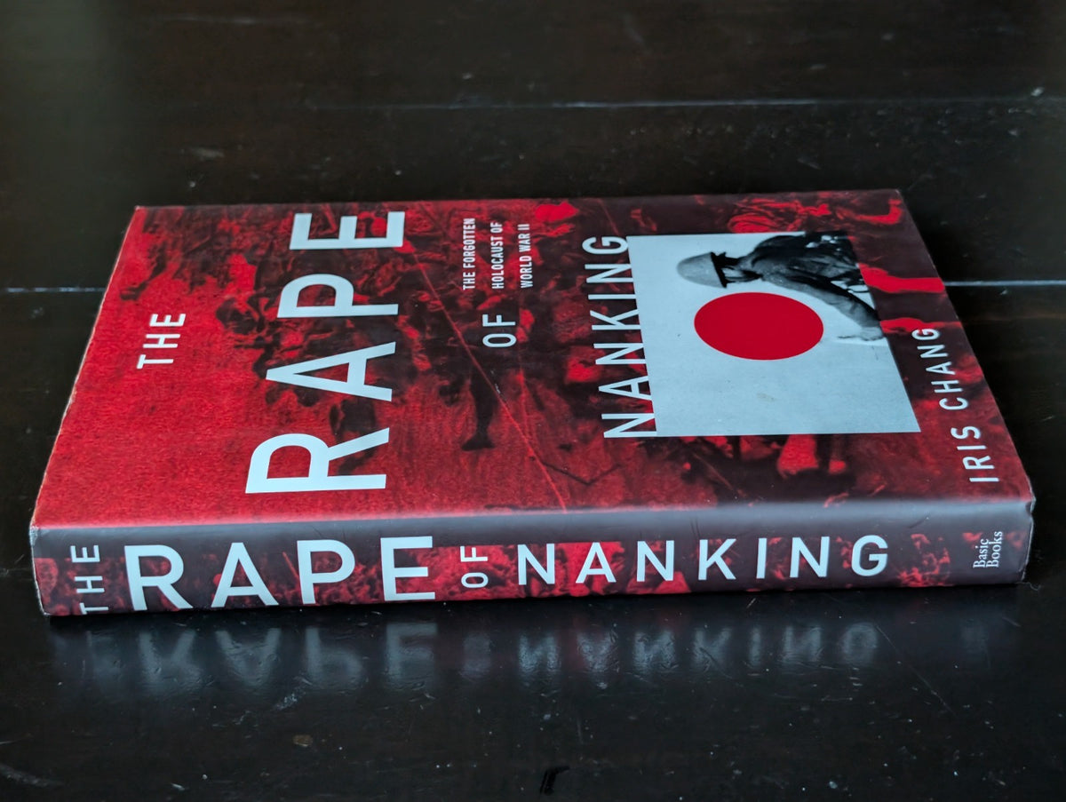Rape of Nanking: The Forgotten Holocaust of WWII by Iris Chang, Hardcover -JD