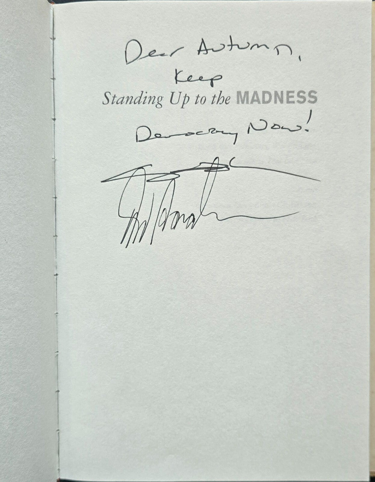 Standing up to the Madness by Amy Goodman & David Goodman (SIGNED, 1st Ed) JD