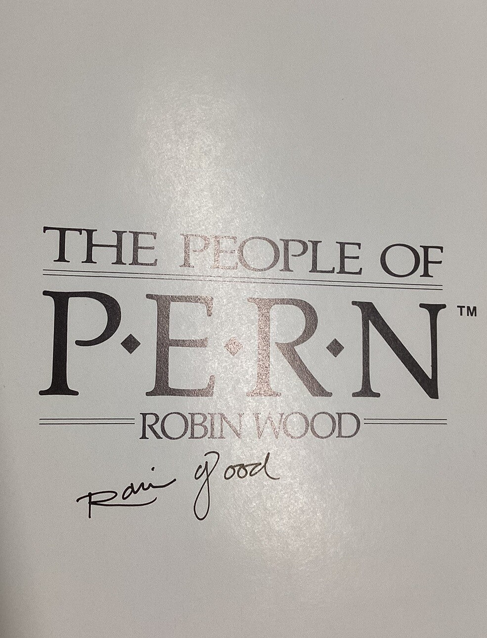 The People Of Pern Anne McCaffery Robin Wood Hardcover, Dust Jacket, Autographed