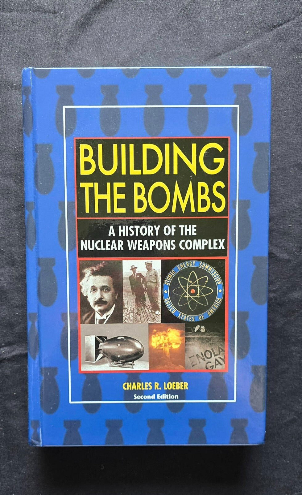 Building The Bombs by Charles R. Loeber (2005, HC, 2nd Ed.) JD