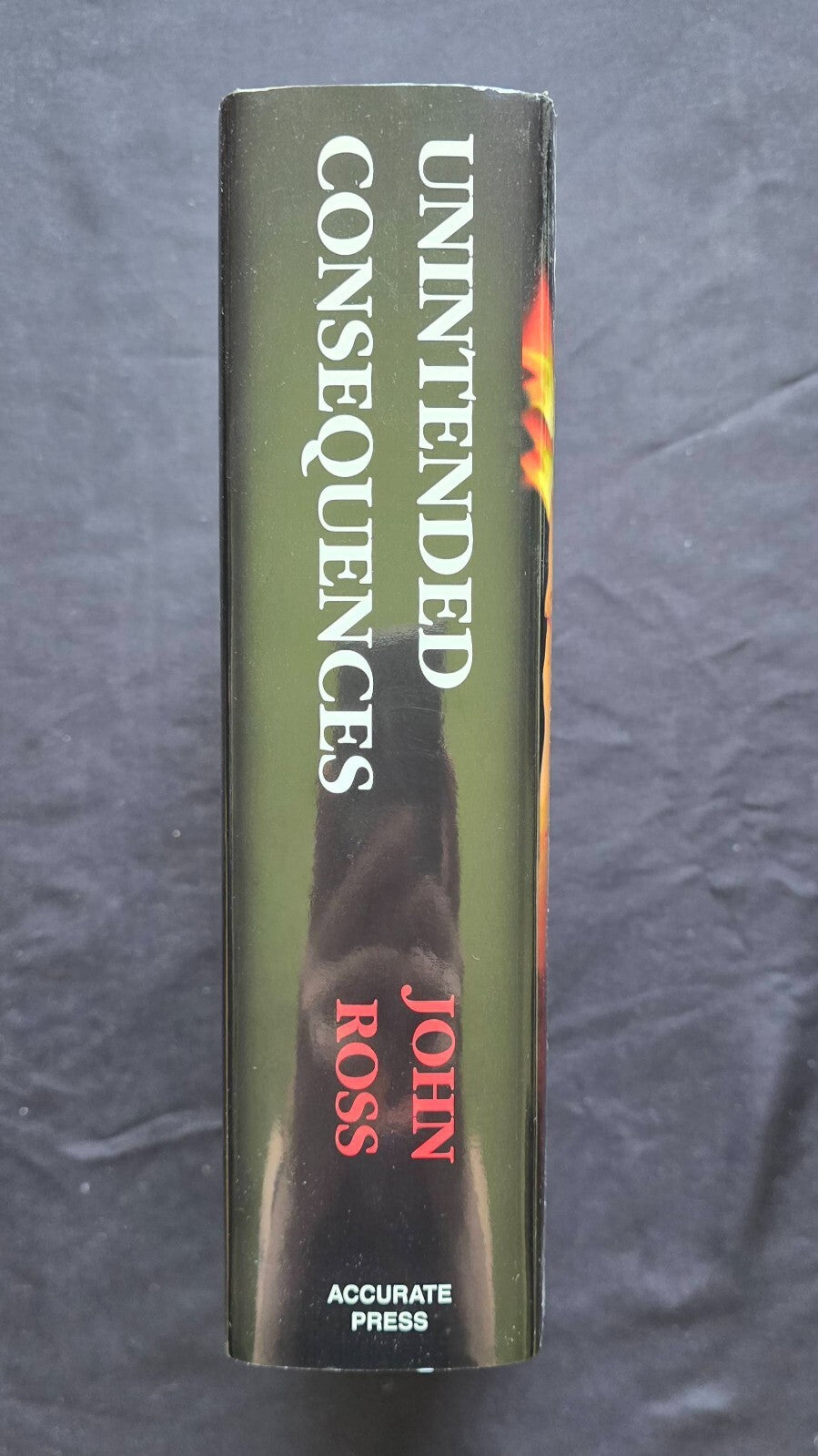 Unintended Consequences by John Ross (1996, HC, Accurate Press) JD