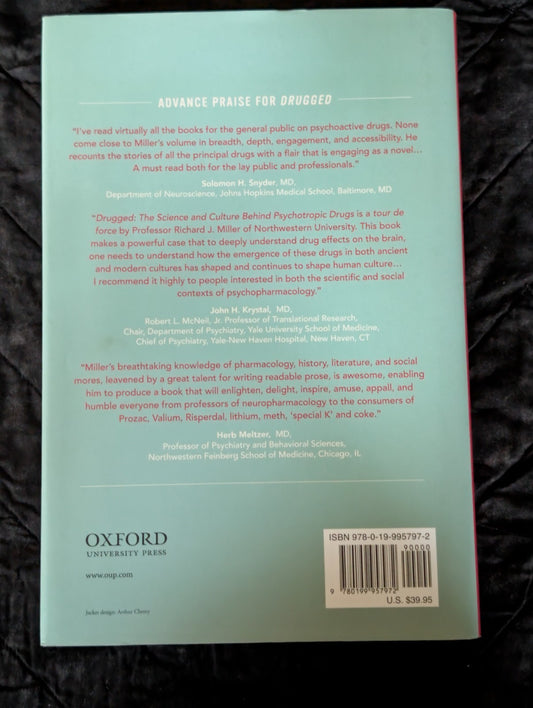 Drugged: The Science and Culture Behind Psychotropic Drugs, SIGNED -JD