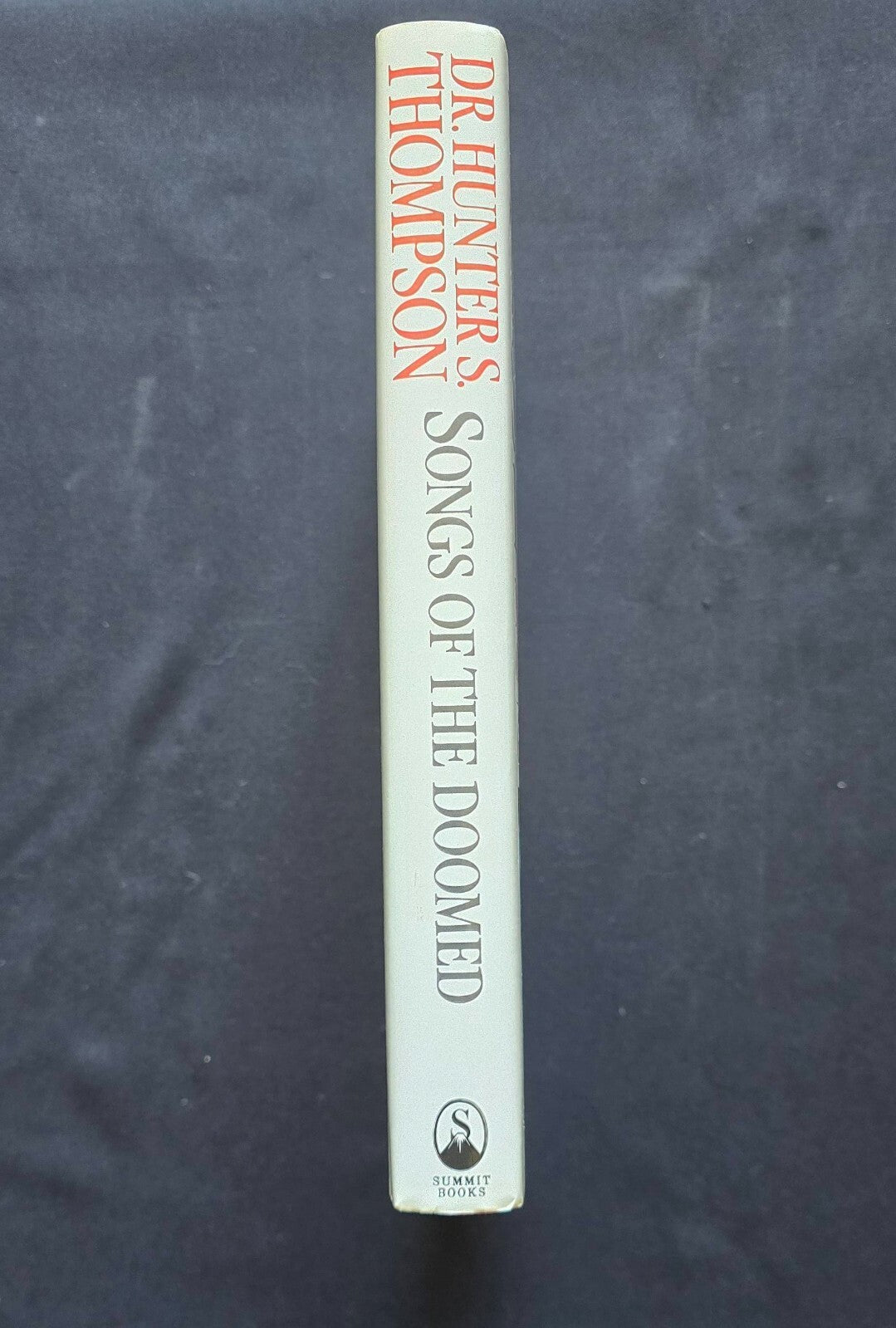 Dr. Hunter S. Thompson Songs Of The Doomed, Gonzo Papers Vol. 3 (1st Ed HC 1990)