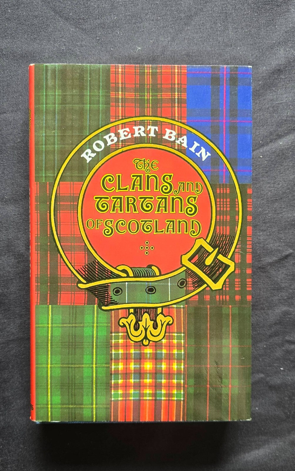 The Clans And Tartans Of Scotland by Robert Bain (1990) JD