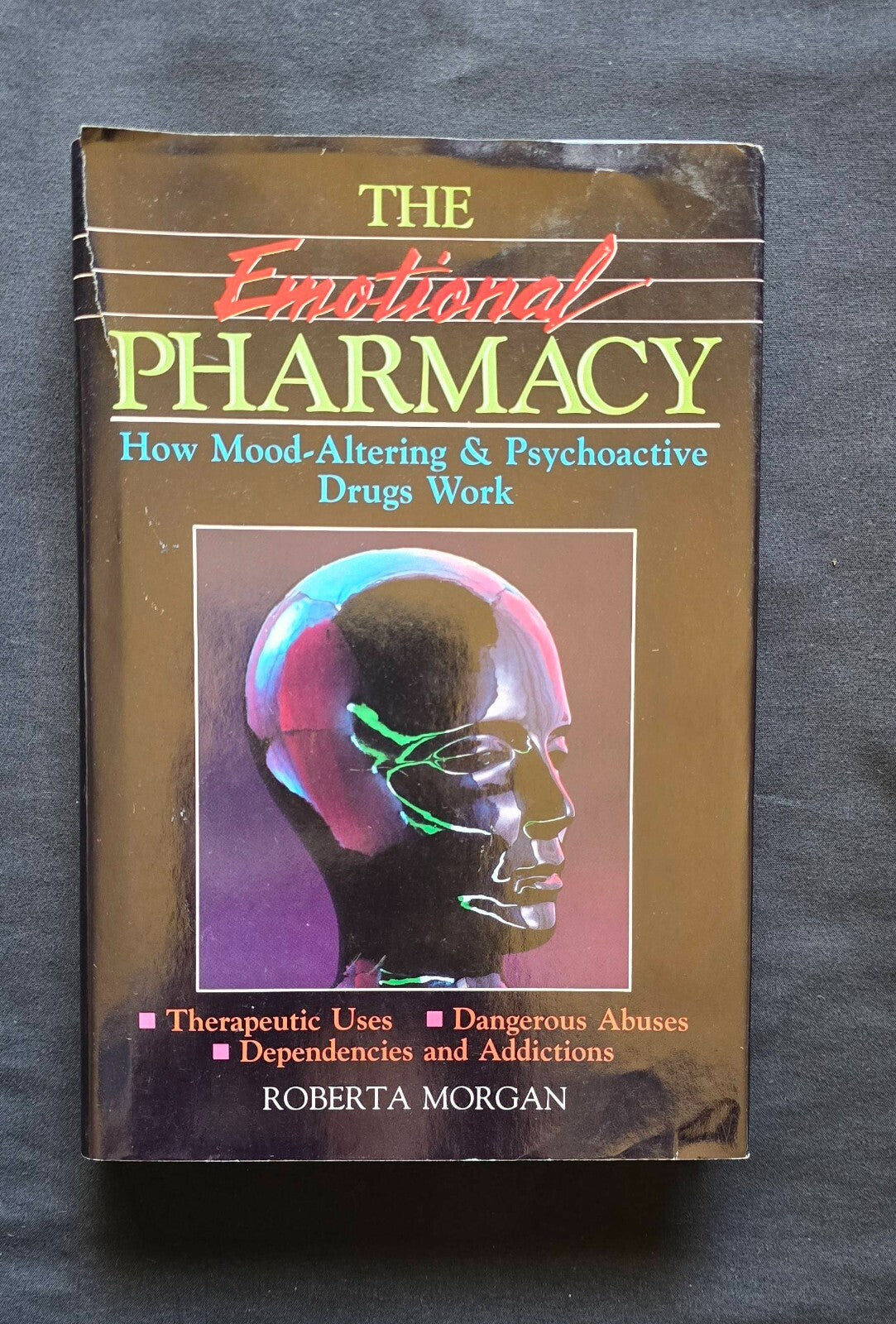 The Emotional Pharmacy By Roberta Morgan (1st Print, 1988) JD