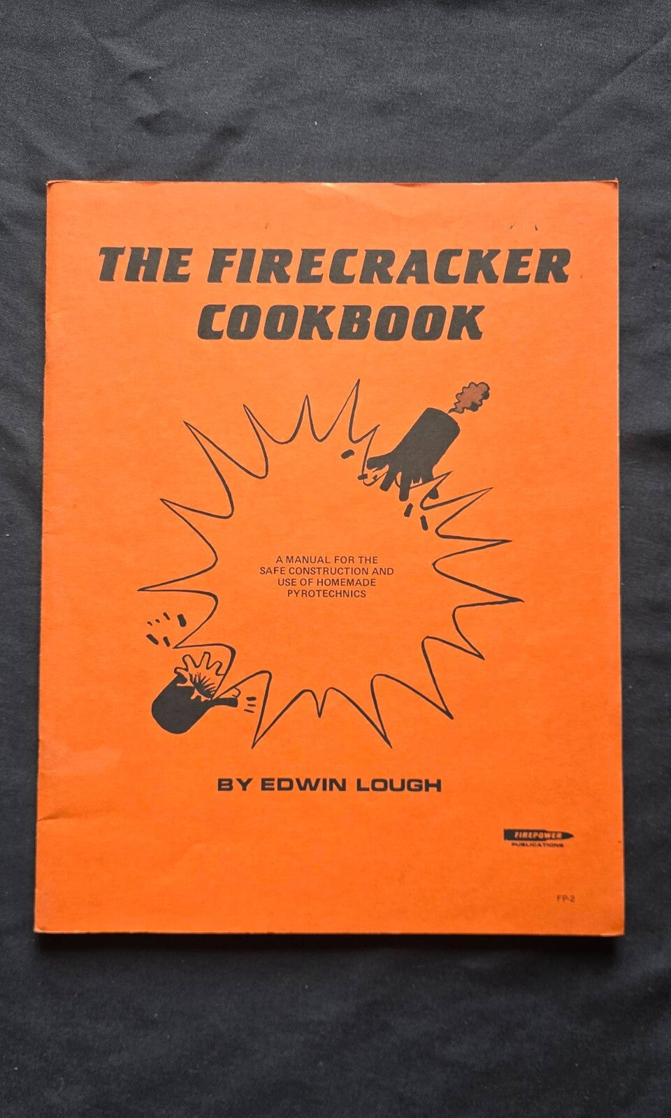 The Firecracker Cookbook by Edwin Lough - Educational Paperback!