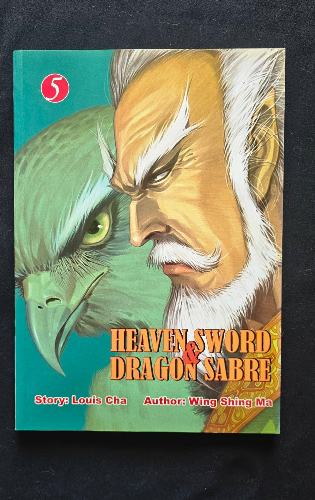 Heaven Sword & Dragon Sabre Vol. 5 By Louis Cha and Wing Shing Ma (1st Ed 2003)