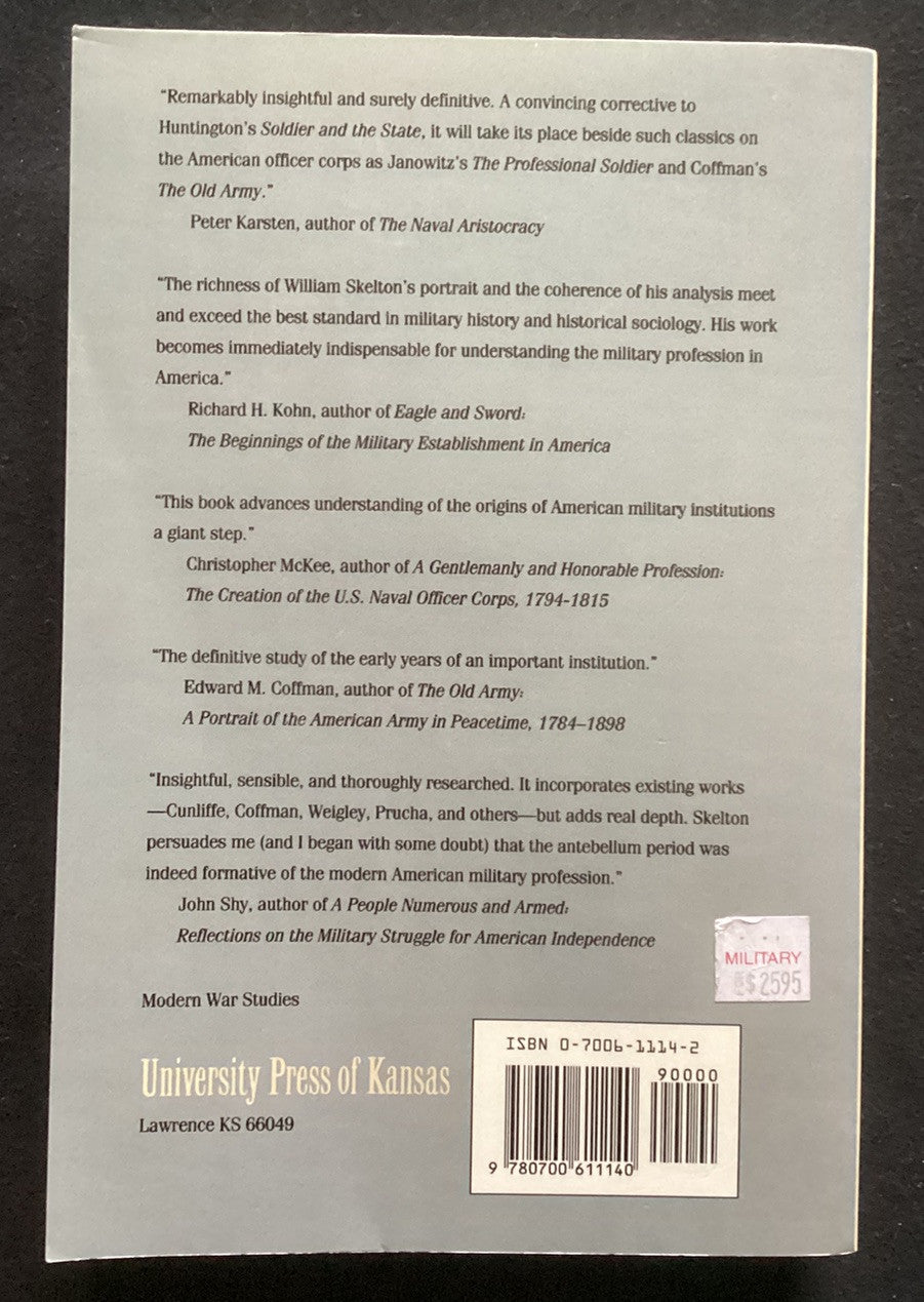 An American Profession of Arms: The Army Officer Corps, 1784-1861 by Skelton -JD