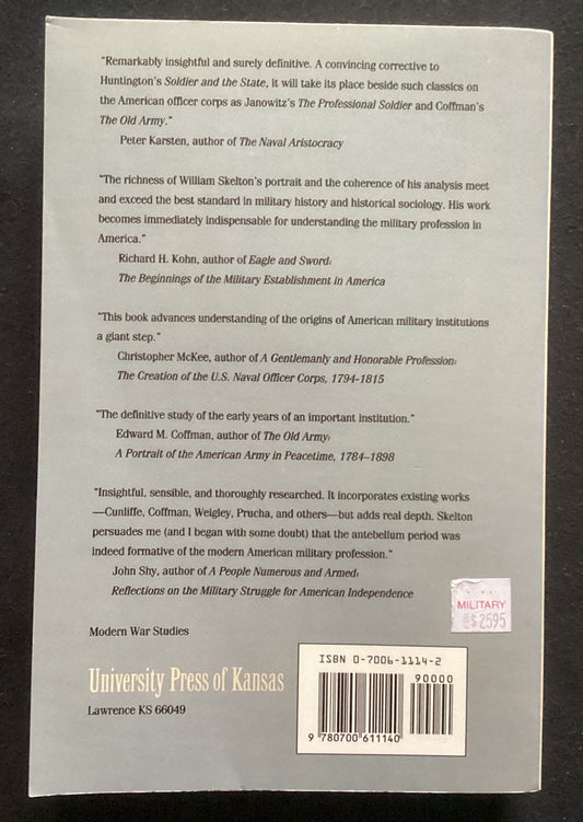 An American Profession of Arms: The Army Officer Corps, 1784-1861 by Skelton -JD