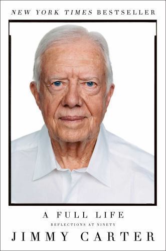Full Life : Reflections at Ninety by Jimmy Carter (SIGNED, 1st Ed 2015) JD