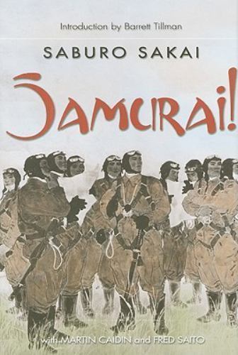 Samurai by Saburo Sakai, Martin Caidin and Fred Saito (2010, Hardcover) -JD