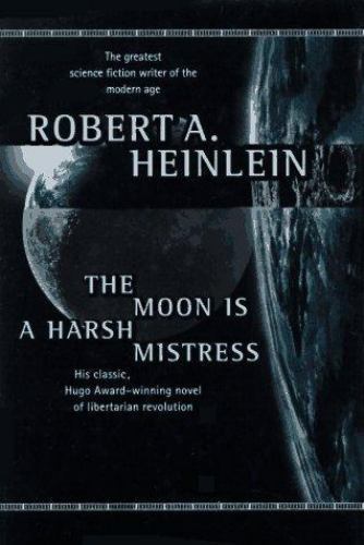 Moon Is a Harsh Mistress by Robert A. Heinlein (1996, Hardcover) -JD
