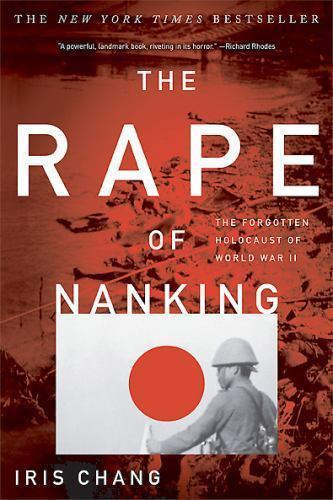Rape of Nanking: The Forgotten Holocaust of WWII by Iris Chang, Hardcover -JD